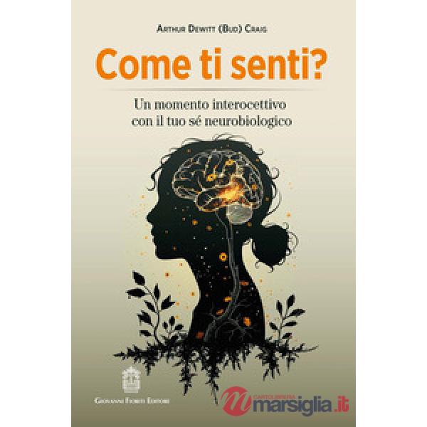 Come ti senti? Un momento interocettivo con il tuo sé neurobiologico