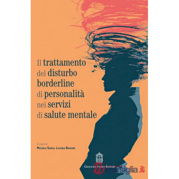 Trattamento del disturbo borderline di personalità nei servizi di salute mentale (Il)