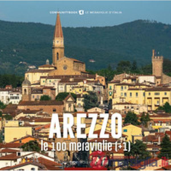 Arezzo, le 100 meraviglie (+1)