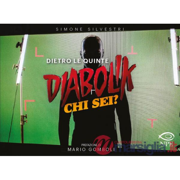 Dietro le quinte. Diabolik chi sei? Ediz. illustrata