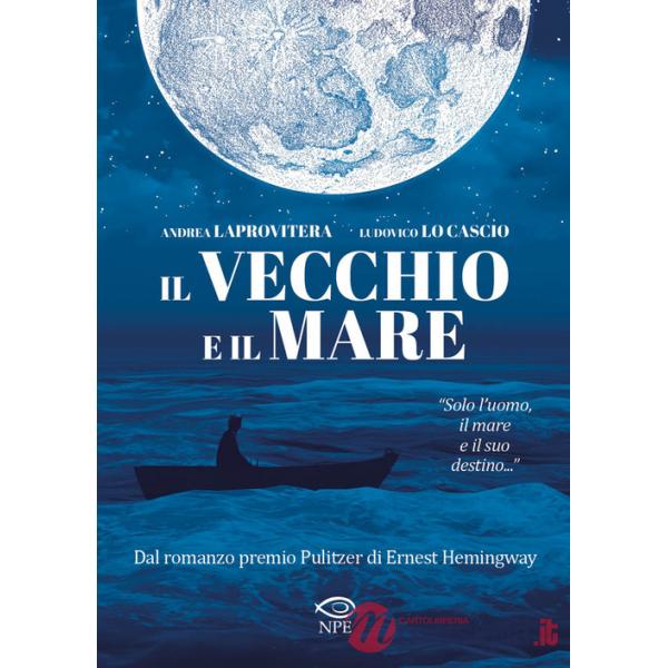 Vecchio e il mare. Nuova ediz. (Il)