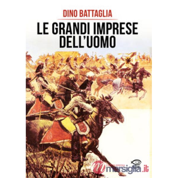 Grandi imprese dell'uomo (Le)