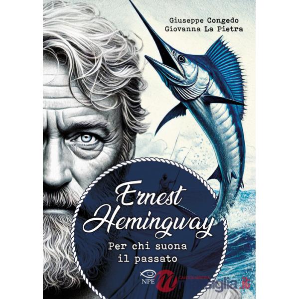Ernest Hemingway. Per chi suona il passato