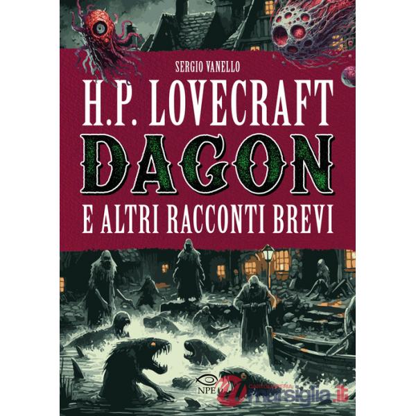 H.P. Lovecraft. Dagon e altri racconti brevi