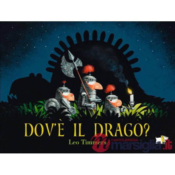 Dov'è il drago? Ediz. a colori