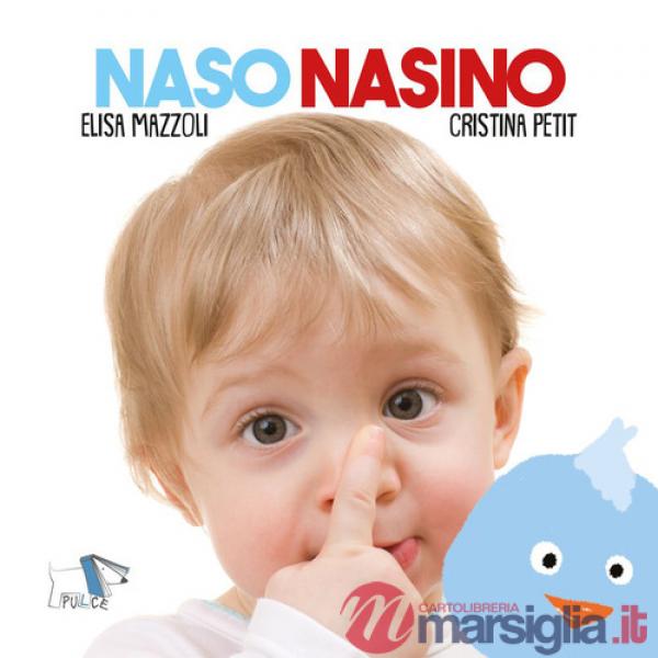 Naso nasino. Ediz. a colori