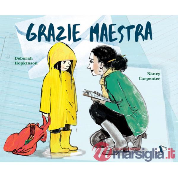 Grazie maestra. Ediz. illustrata
