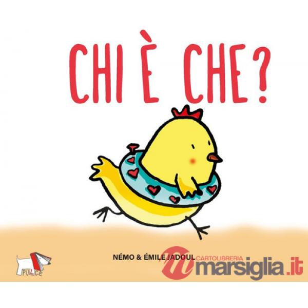 Chi è che? Ediz. a colori