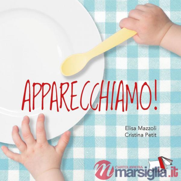 Apparecchiamo! Ediz. a colori