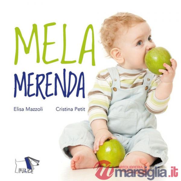 Mela merenda. Ediz. a colori