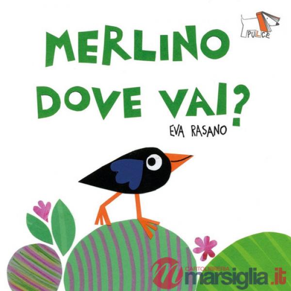 Merlino dove vai? Ediz. a colori