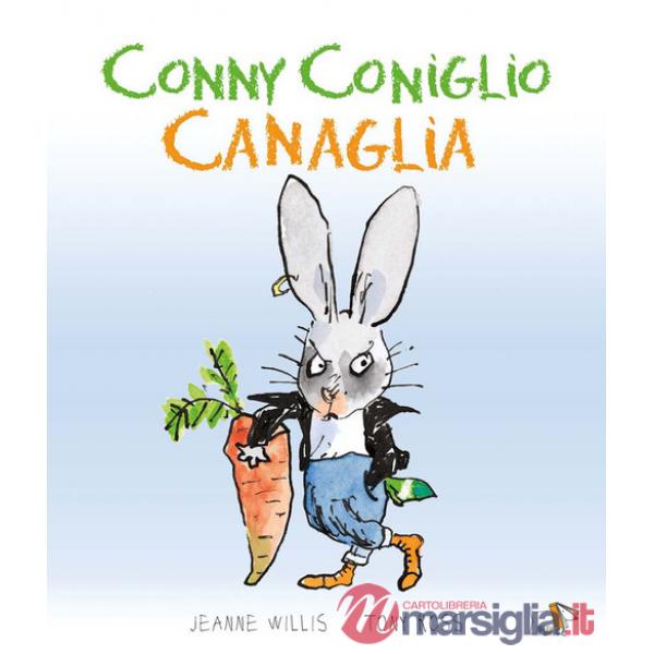 Conny coniglio canaglia. Ediz. a colori