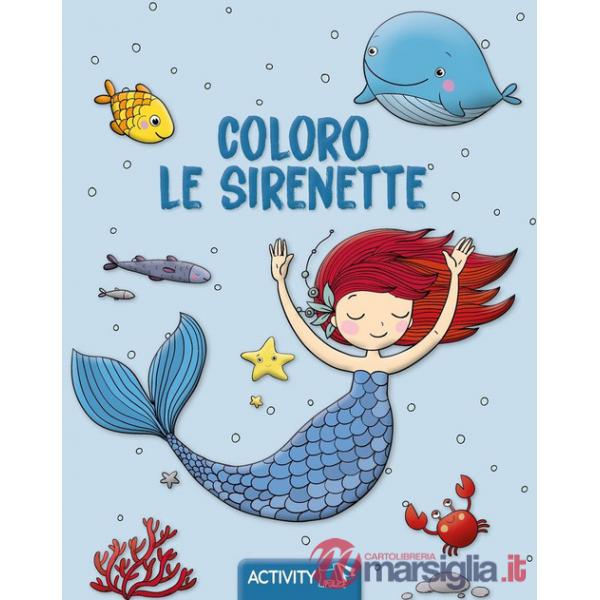 Coloro le sirenette. Ediz. plastificata