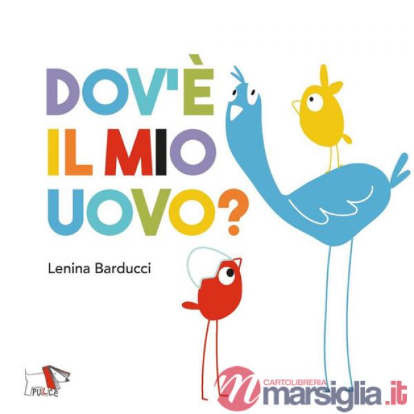 Dov'è il mio uovo? Ediz. a colori