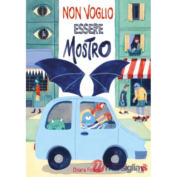 Non voglio essere mostro. Ediz. a colori