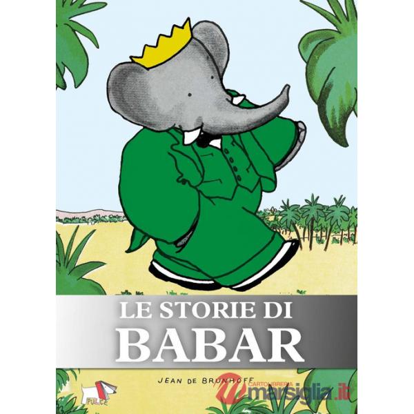 Storie di Babar. Ediz. a colori. Ediz. plastificata (Le)