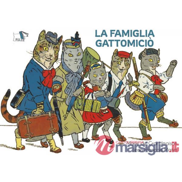 Famiglia Gattomiciò. Ediz. a colori (La)