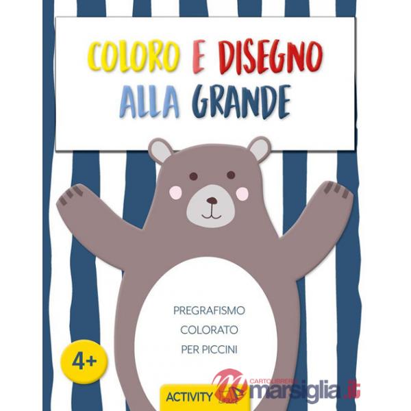 Coloro e disegno alla grande. Pregrafismo colorato per piccini. Ediz. a colori