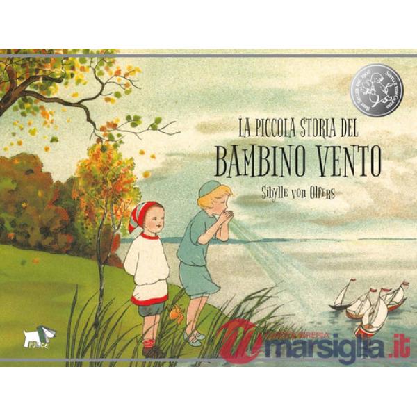 Piccola storia del bambino vento. Ediz. a colori (La)