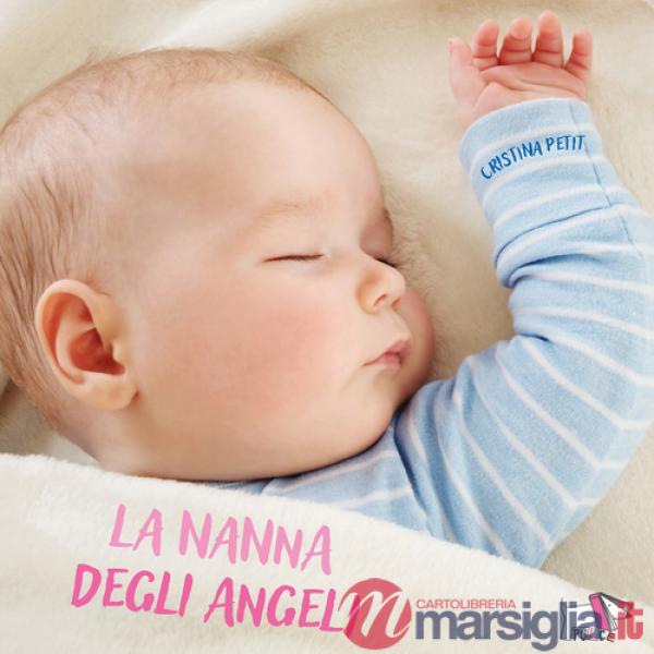 Nanna degli angeli. Ediz. illustrata (La)