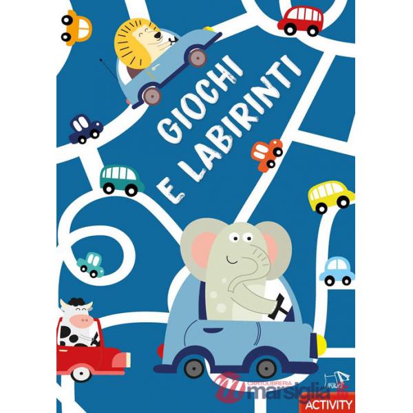Giochi e labirinti. Ediz. a colori