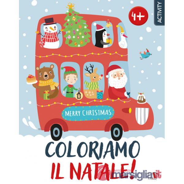 Coloriamo il Natale! Ediz. a colori