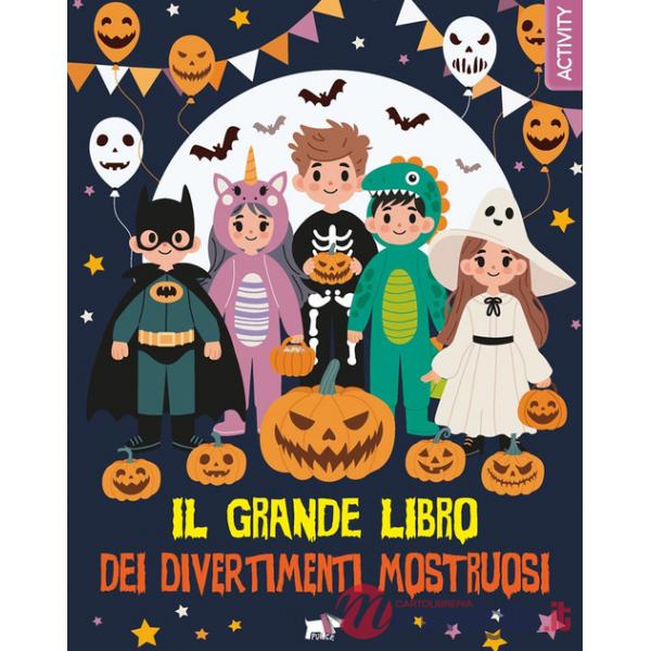 Grande libro dei divertimenti mostruosi. Ediz. a colori (Il)