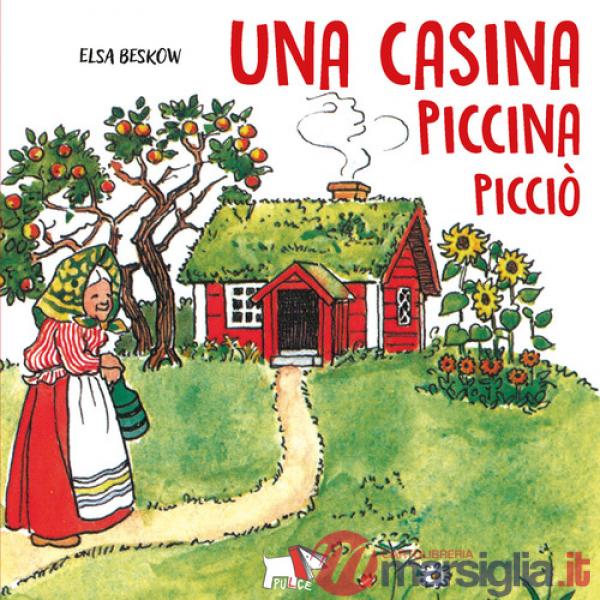 Casina piccina picciò. Ediz. a colori (Una)