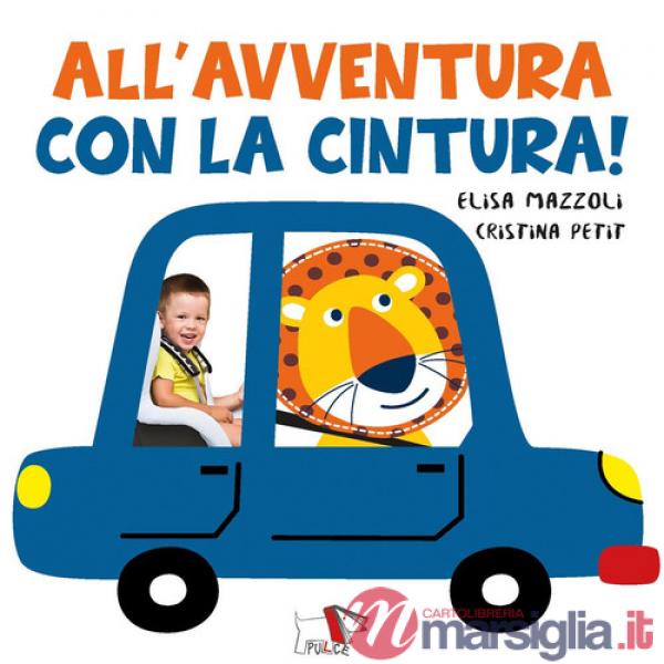 All'avventura con la cintura. Ediz. a colori