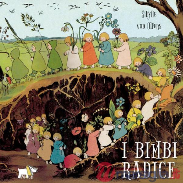 Bimbi radice. Ediz. a colori (I)
