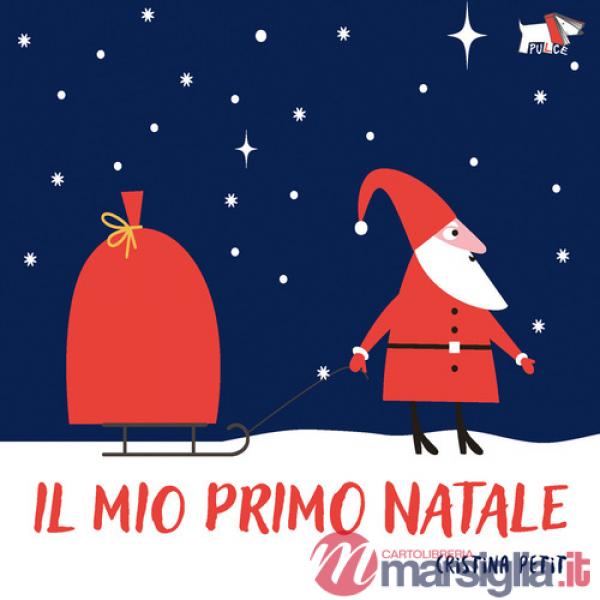 Mio primo Natale. Ediz. illustrata (Il)