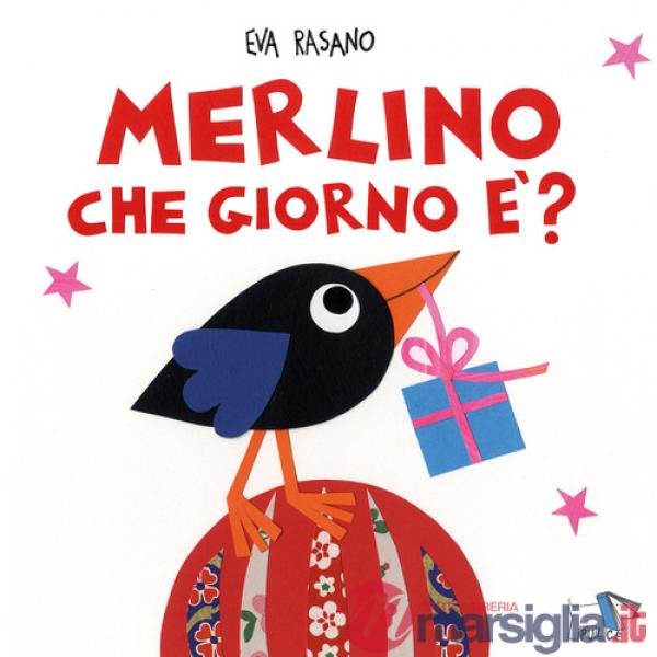 Merlino che giorno è? Ediz. illustrata