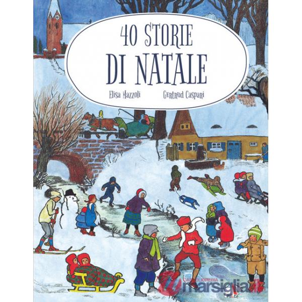 40 storie di Natale. Ediz. a colori