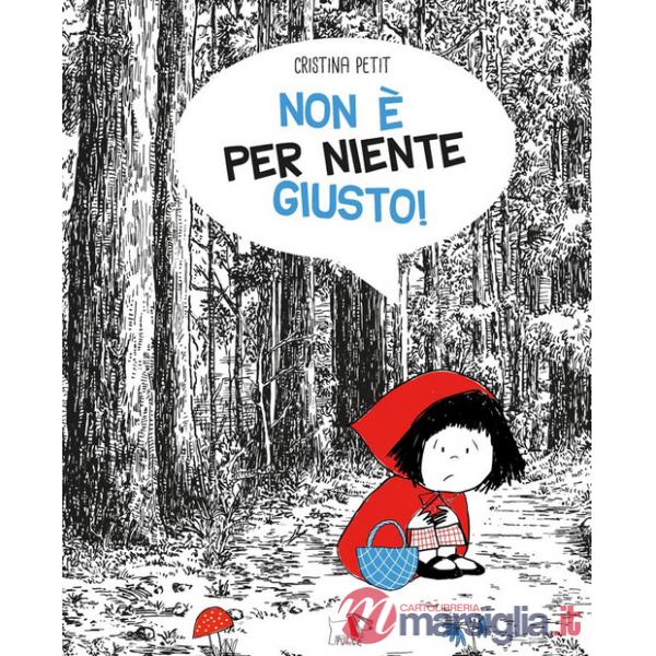 Non è per niente giusto! Ediz. a colori