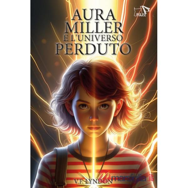 Aura Miller e l'universo perduto