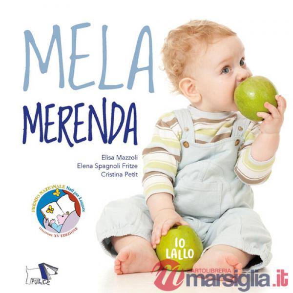 Mela merenda. Ediz. a colori