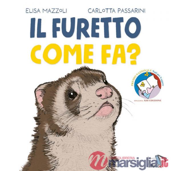 Furetto come fa? Ediz. a colori (Il)