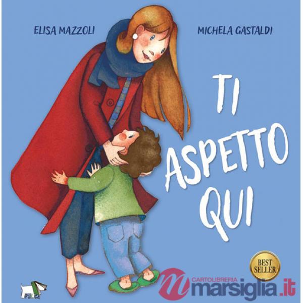 Ti aspetto qui. Ediz. a colori