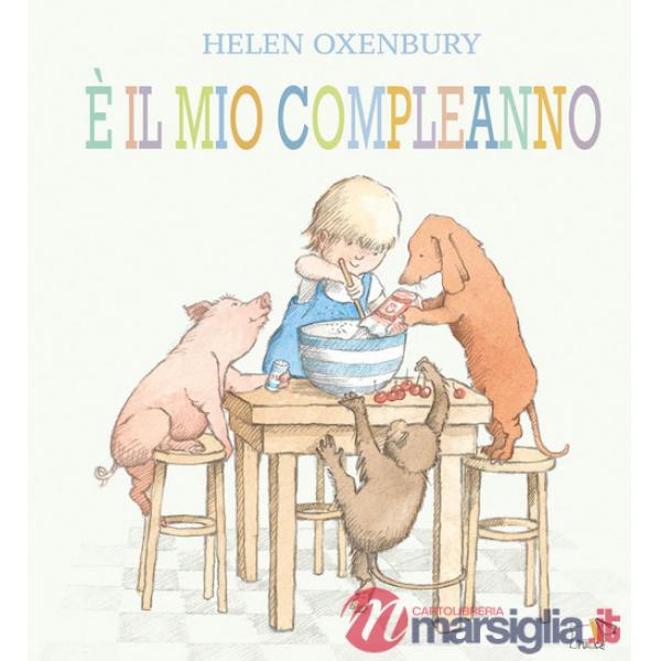 È il mio compleanno. Ediz. a colori