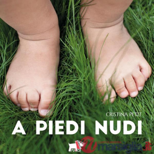 A piedi nudi. Ediz. a colori