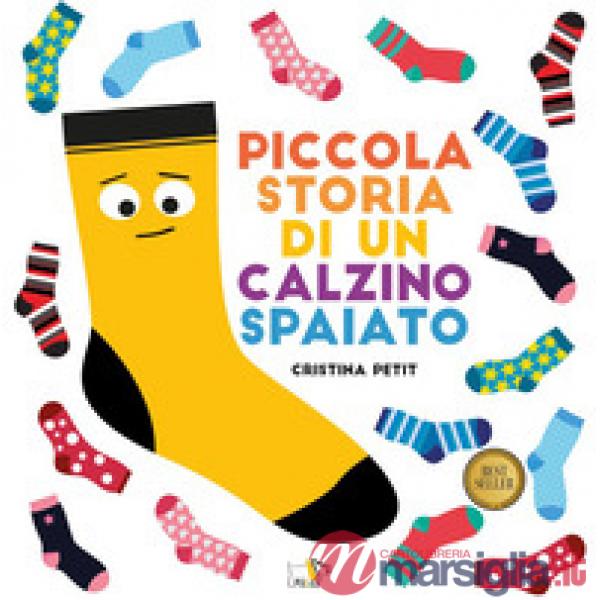 Piccola storia di un calzino spaiato. Ediz. a colori