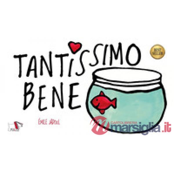 Tantissimo bene. Ediz. a colori