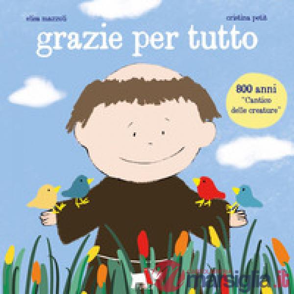 Grazie per tutto. Ediz. a colori