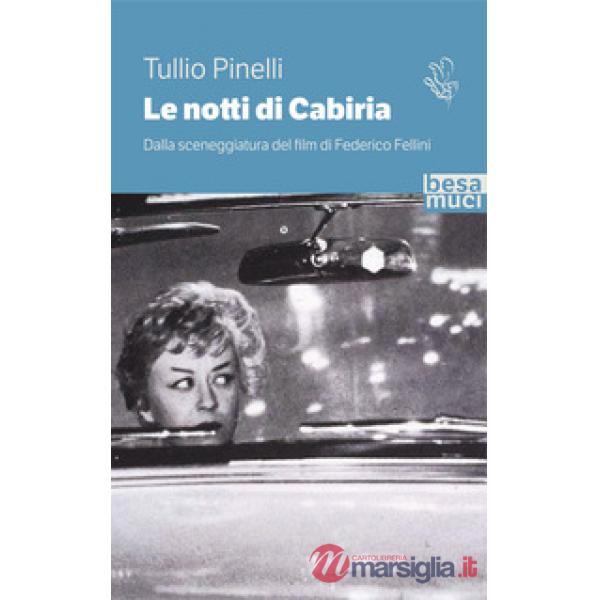 Notti di Cabiria. Dalla sceneggiatura del film di Federico Fellini (Le)
