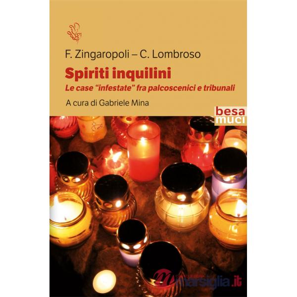 Spiriti inquilini. Le case «infestate» fra palcoscenici e tribunali