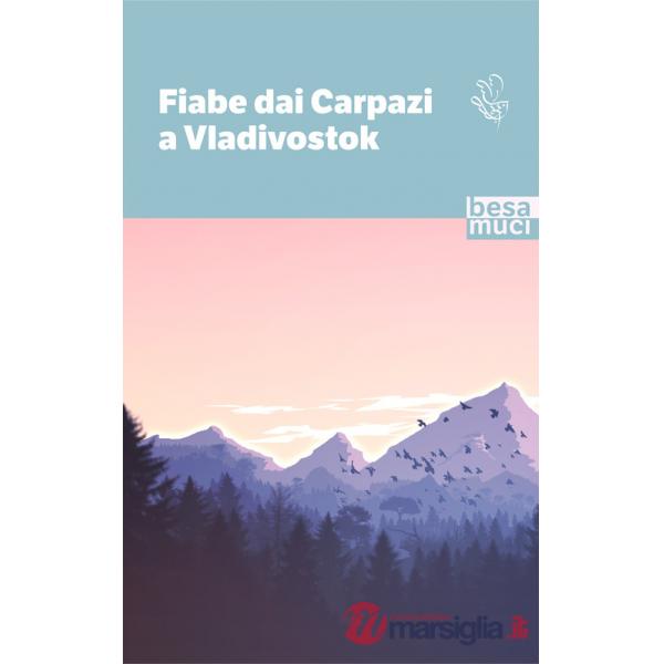 Fiabe dai Carpazi a Vladivostok