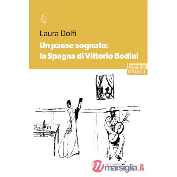 Paese sognato: la Spagna di Vittorio Bodini (Un)