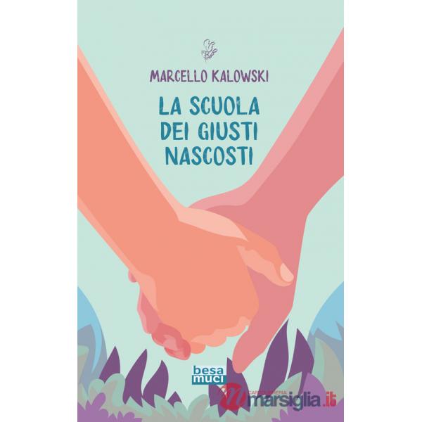Scuola dei giusti nascosti (La)