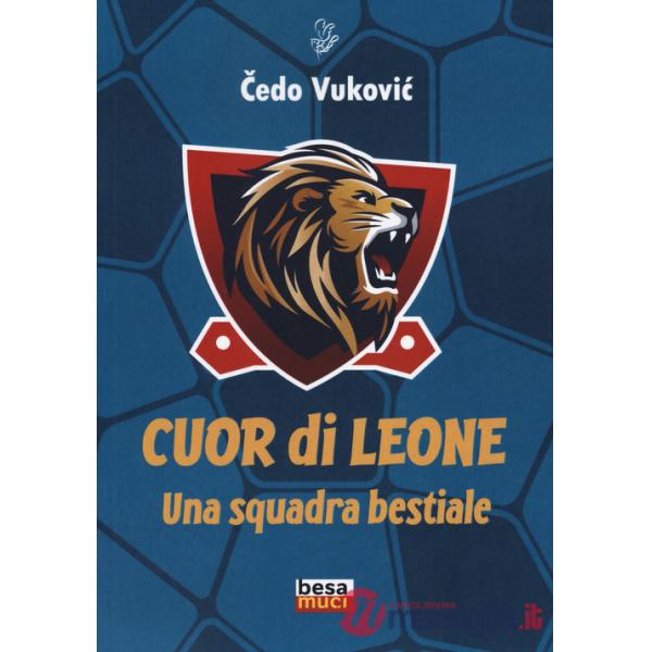 Cuor di leone. Una squadra bestiale