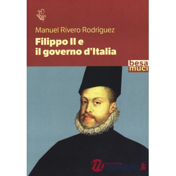 Filippo II e il governo d'Italia